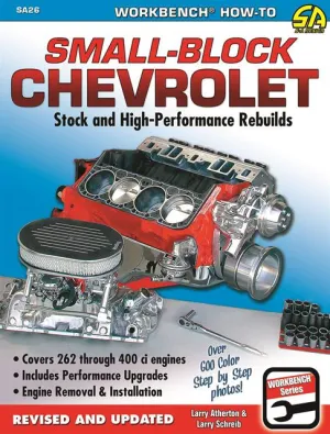 Small-Block Chevrolet: Stock And High-Performance Rebuilds (Workbench How-To)